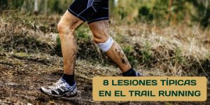 COMEYCORRE 8 LESIONES TIPICAS EN EL TRAIL RUNNING